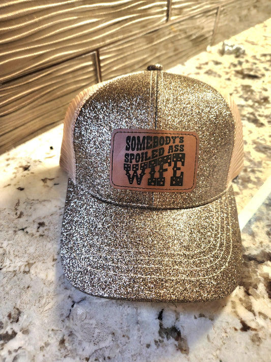 Somebody's Spoiled A** Wife Hat